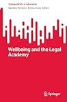 Wellbeing and the Legal Academy (SpringerBriefs in Education)
