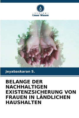 BELANGE DER NACHHALTIGEN EXISTENZSICHERUNG VON FRAUEN IN LÄNDLICHEN HAUSHALTEN (German Edition)