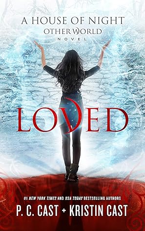 Loved (The House of Night Other World #1)