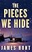 The Pieces We Hide (A North and Martin Abduction Mystery)