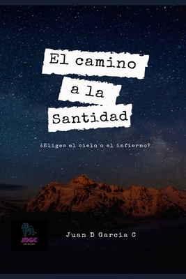 El Camino a la Santidad (Spanish Edition)