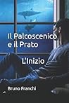 Il Palcoscenico e il Prato (Italian Edition)