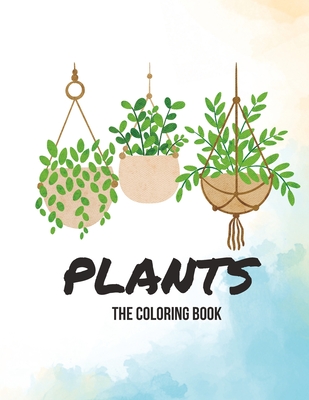 PLANTS: The Coloring Book