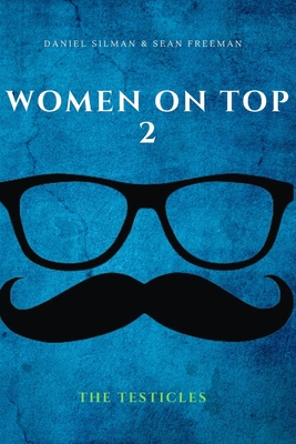 Women on Top 2: The Testicles (The Dud Wimpole Saga)
