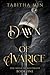 Dawn of Avarice