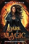 Dark Magic by Raluca Narita