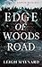 Edge of Woods Road: A Modern Gothic Fairy Tale (Driven by Despair Series)