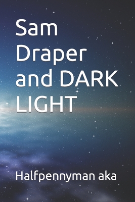 Sam Draper and DARK LIGHT