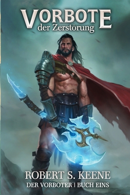 Vorbote der Zerstörung: Ein LitRPG-Abenteuer (Der Vorbote)