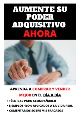 APRENDA A COMPRAR Y VENDER MEJOR (Spanish Edition)