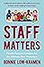 Staff Matters: People-Focused Solutions for the Ultimate New Workplace