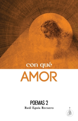 ¡Con qué Amor! · Poemas 2