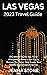 Las Vegas 2023 Travel Guide...