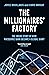 The Millionaires' Factory: The inside story of how Macquarie Bank became a global giant