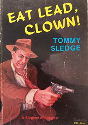 Eat Lead, Clown! (Paperback)