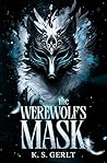 The Werewolf's Mask (The Werewolf's Mask #1)