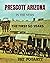 PRESCOTT ARIZONA: THE FIRST...