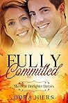 Fully Committed (Merriville Firefighter Heroes #2)