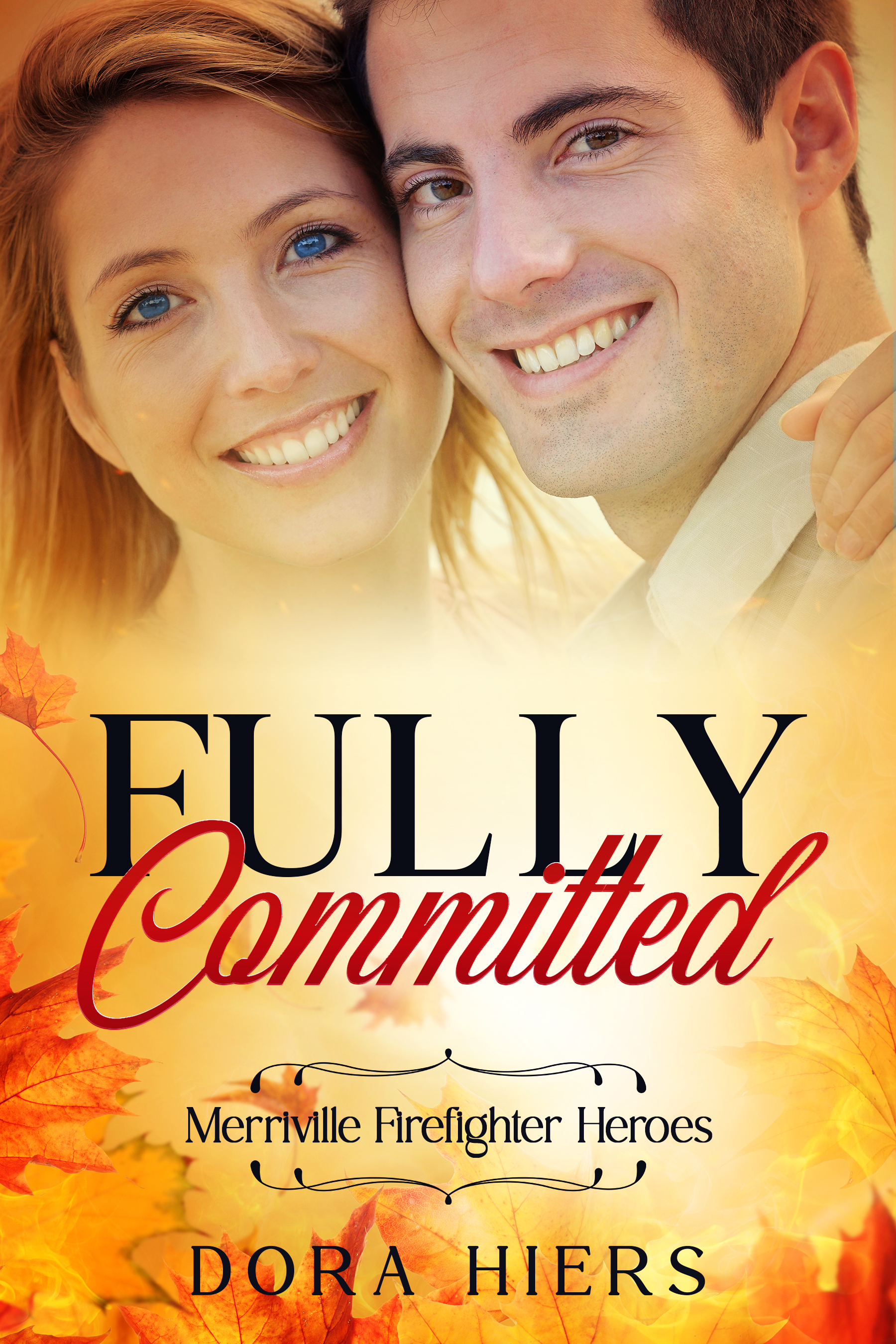 Fully Committed (Merriville Firefighter Heroes #2)