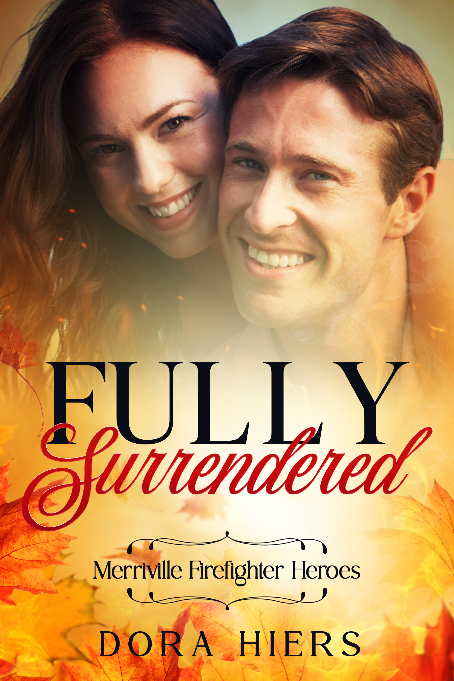 Fully Surrendered (Merriville Firefighter Heroes #3)