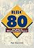 RBC at 80: The Story of Rhi...