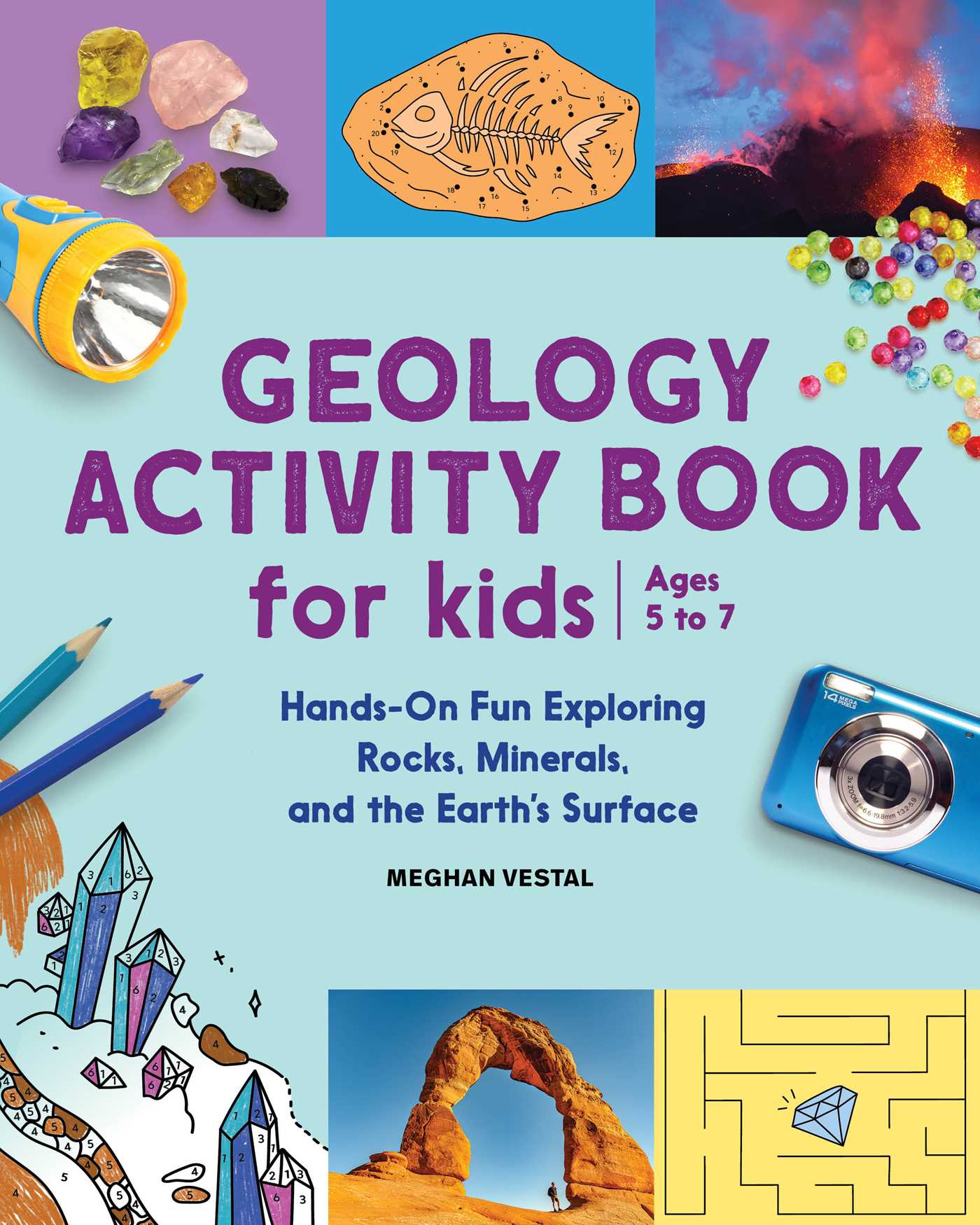 Geology Activity Book For Kids: Hands-On Fun Exploring Rocks, Minerals, and the Earth's Surface