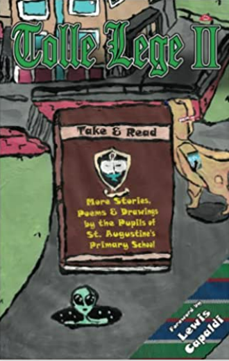 Tolle Lege II: More Stories, Poems and Drawings by the Pupils of St. Augustine's Primary School
