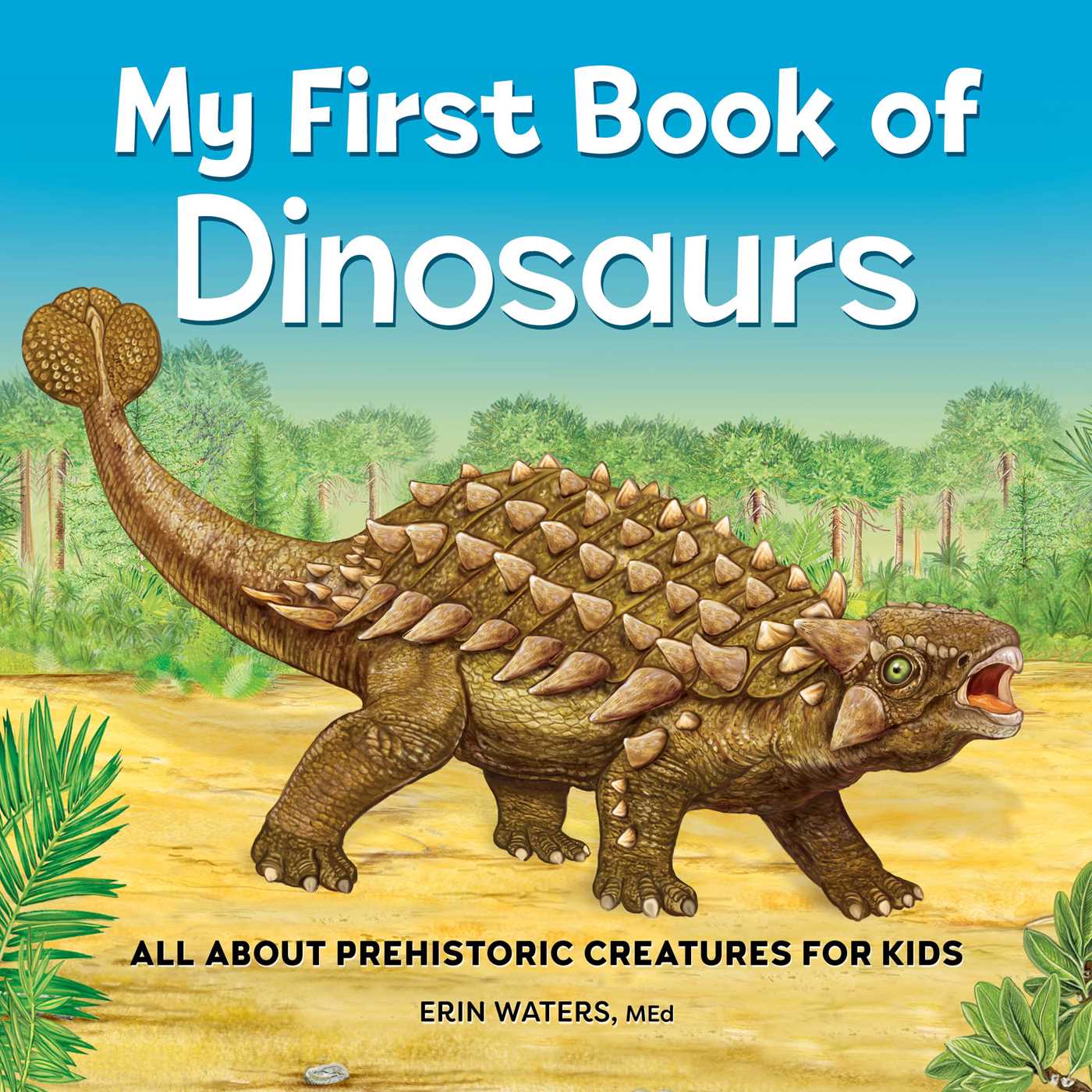 My First Book of Dinosaurs: Early Learning Dinosaur Facts for Curious Kids
