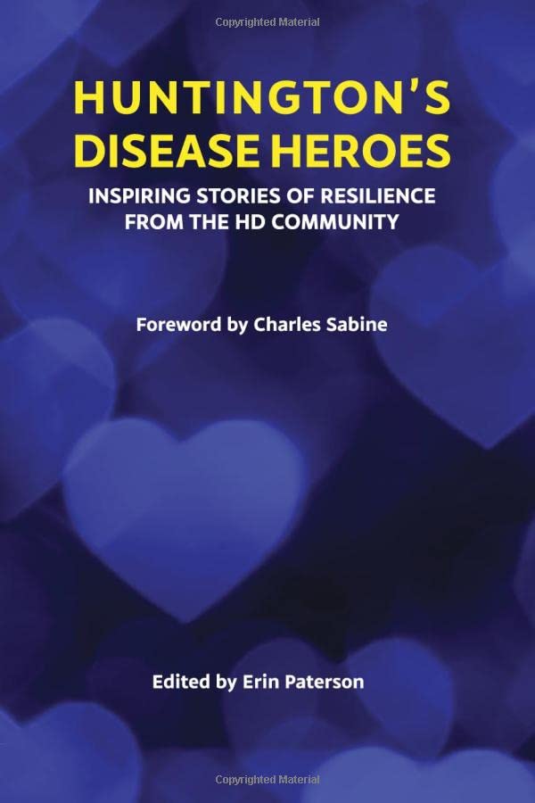 Huntington's Disease Heroes: Inspiring Stories of Resilience from the HD Community (Lemonade Life Series)