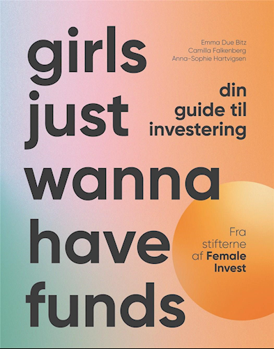 Girls Just Wanna Have Funds: Din guide til investering