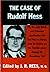 The Case of Rudolf Hess: A Problem In Diagnosis And Forensic Psychiatry