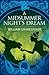 A Midsummer Night's Dream by William Shakespeare A Midsummer Night's Dream by William Shakespeare