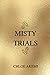 Misty Trials