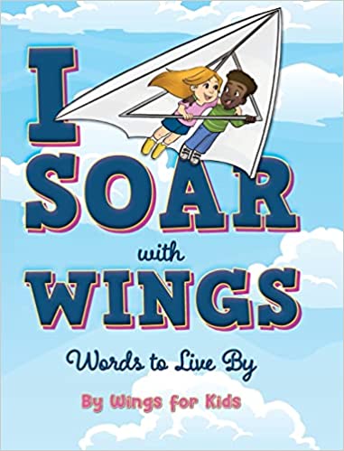 I Soar with Wings: Words to Live By