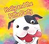 Holly and the Pittie Party by Julian Frischherz