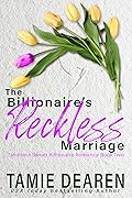 The Billionaire's Reckless Marriage
