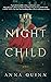 The Night Child by Anna Quinn