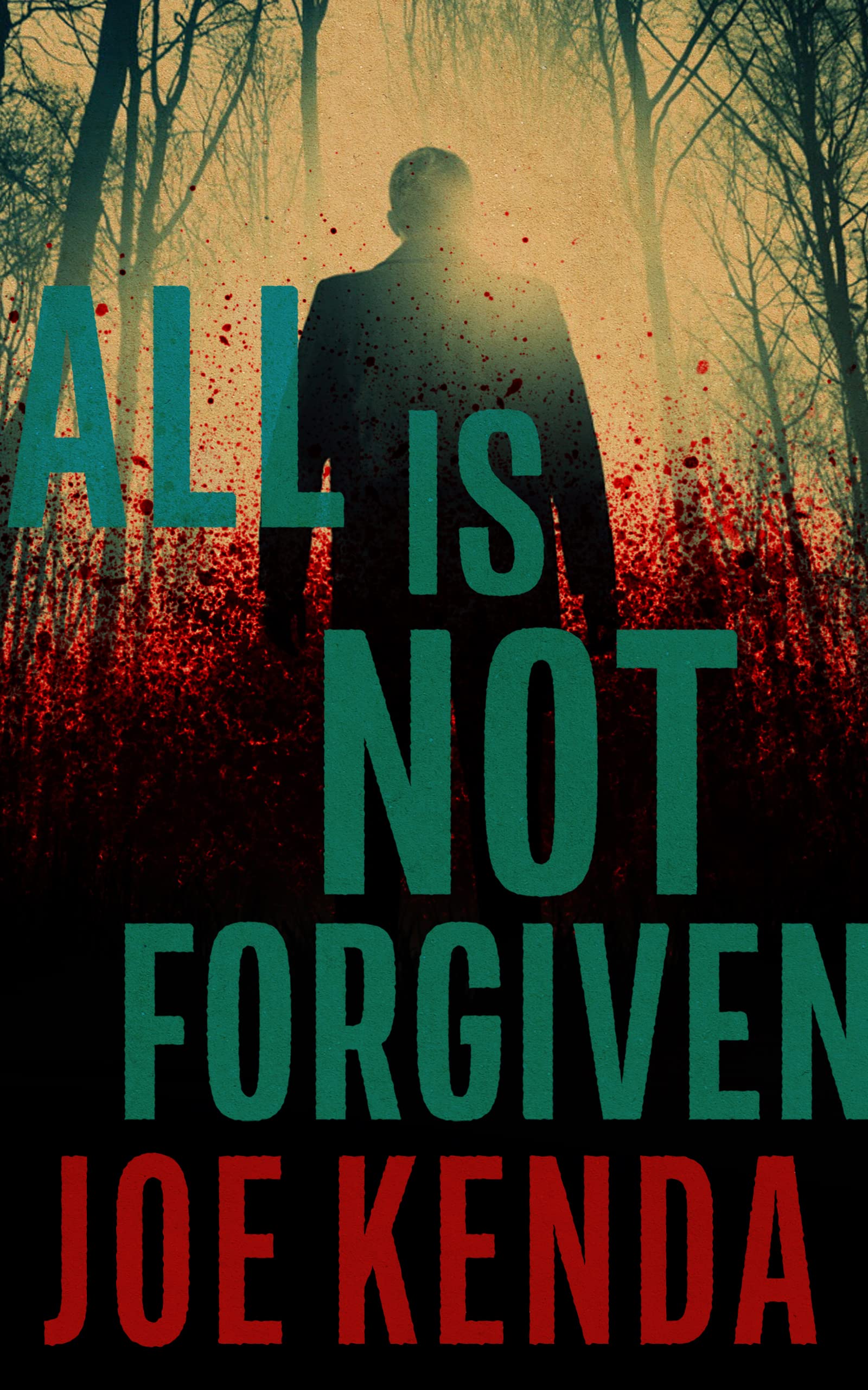 All Is Not Forgiven (Detectives Kenda & Wilson, #1)