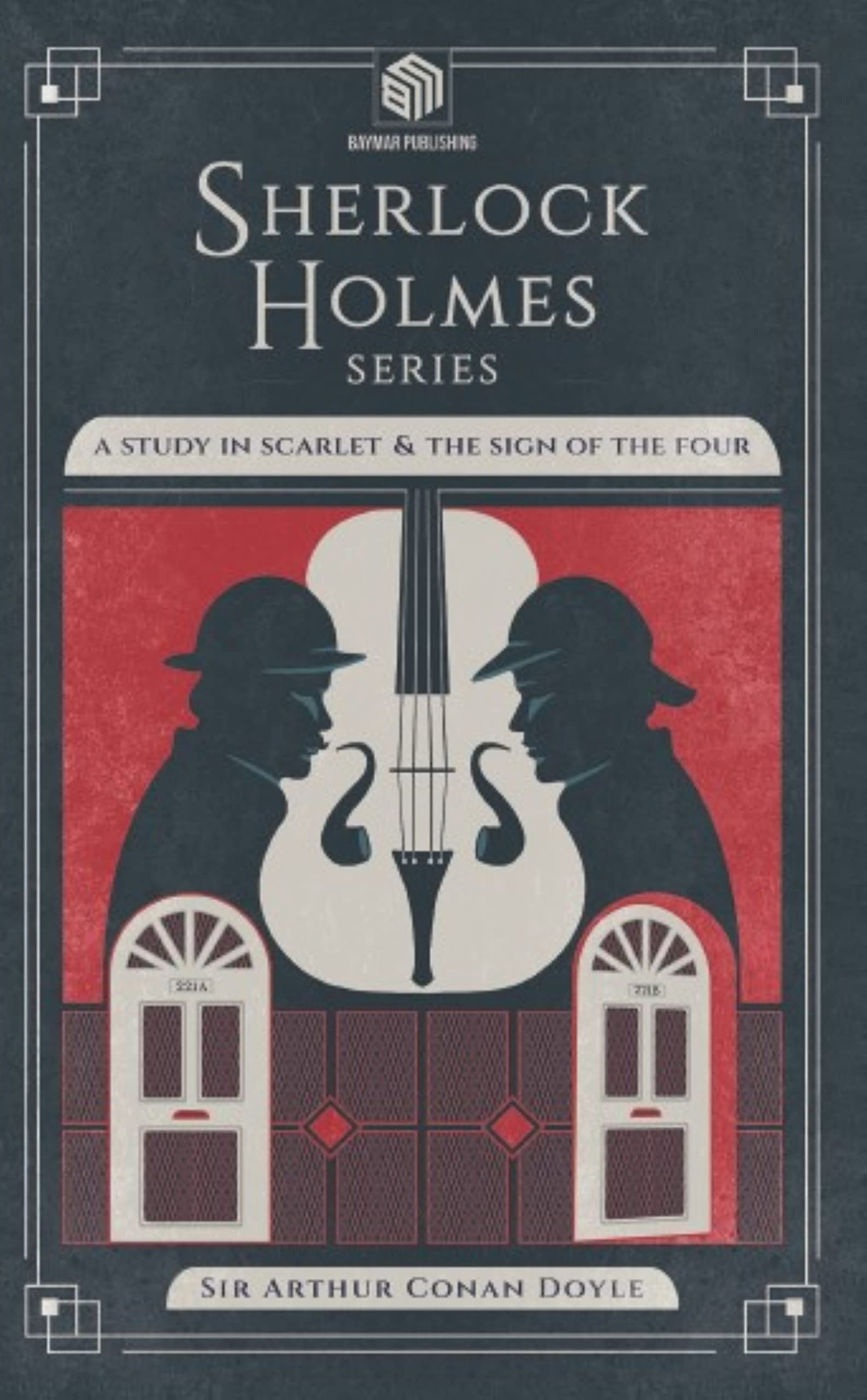 A Study in Scarlet and The Sign of the Four (Annotated): Sherlock Holmes Series