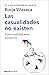 Las casualidades no existen: Espiritualidad para escépticos