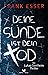 Deine Sünde ist dein Tod by Frank Esser