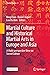 Martial Culture and Historical Martial Arts in Europe and Asia by Hing Chao