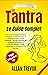 Le Tantra: le guide complet...