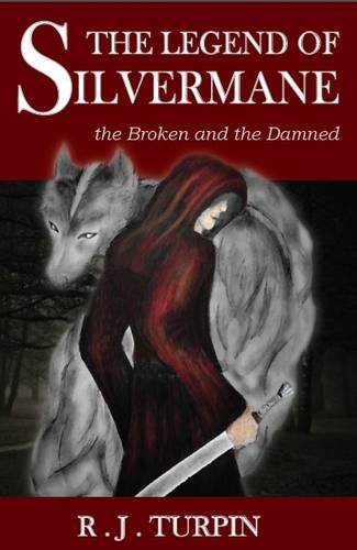 The Legend of Silvermane: The Broken and the Damned