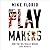 Playmakers: How the NFL Really Works (And Doesn't)