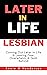 Later in Life Lesbian: Comi...