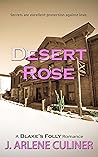 Desert Rose by J. Arlene Culiner