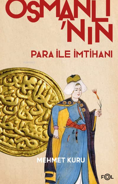 Osmanlı'nın Para ile İmtihanı: XVI. – XVII. Yüzyıllarda Osmanlı İmparatorluğu'nun Para Krizi (Paperback)