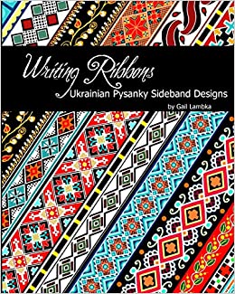 Writing Ribbons: Ukrainian Pysanky SIdeband Designs (Paperback)