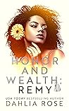 Honor and Wealth by Dahlia Rose